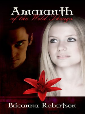 cover image of Amaranth of the Wild Things